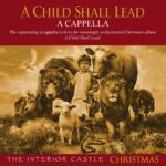 A Child Shall Lead - A Capella
